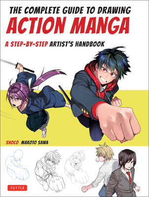 Book cover for The Complete Guide to Drawing Action Manga: A Step-By-Step Artist's Handbook