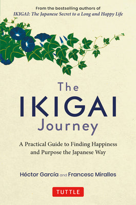 Book cover for The Ikigai Journey: A Practical Guide to Finding Happiness and Purpose the Japanese Way