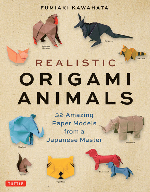 Book cover for Realistic Origami Animals: 32 Amazing Paper Models from a Japanese Master