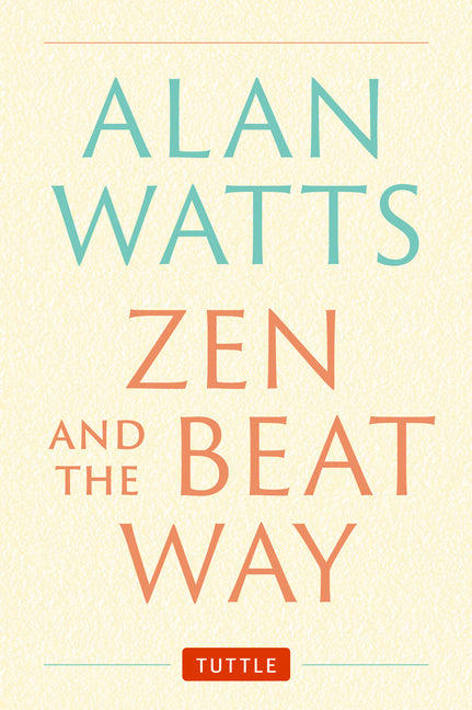 Book cover for Zen and the Beat Way: (Zen Teachings of Alan Watts)
