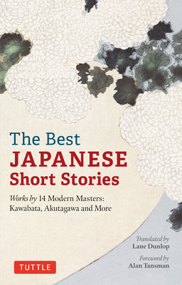 Book cover for The Best Japanese Short Stories: Works by 14 Modern Masters: Kawabata, Akutagawa and More