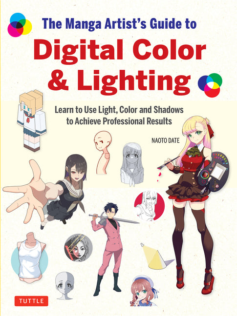 Book cover for Manga Artist's Guide to Digital Color & Lighting: Learn to Use Light, Color and Shadows to Achieve Professional Results