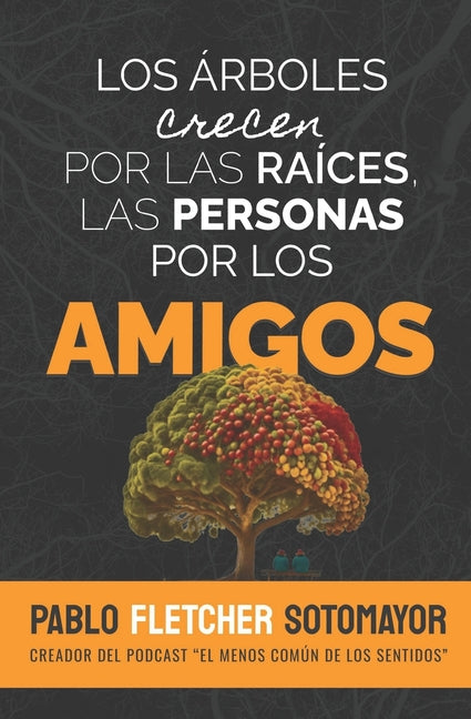 Book cover for árboles crecen por las raíces, las personas por los amigos