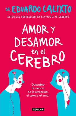 Book cover for Amor Y Desamor En El Cerebro / Love and Lack of Love in the Brain