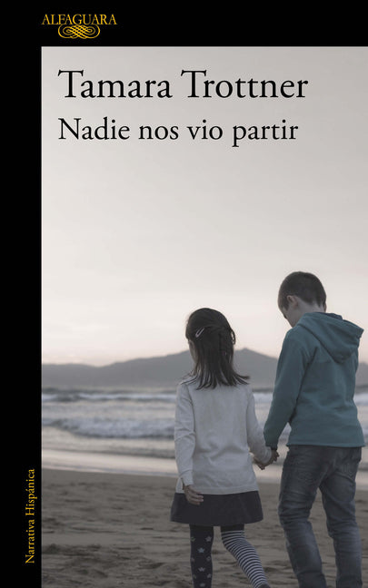 Book cover for Nadie Nos Vio Partir / No One Saw Us Leave