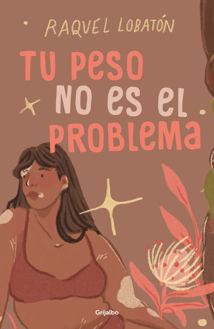 Book cover for Tu Peso No Es El Problema / The Body I Love