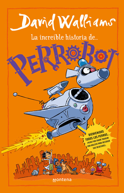 Book cover for Increíble Historia De...Perrobot / Robodog