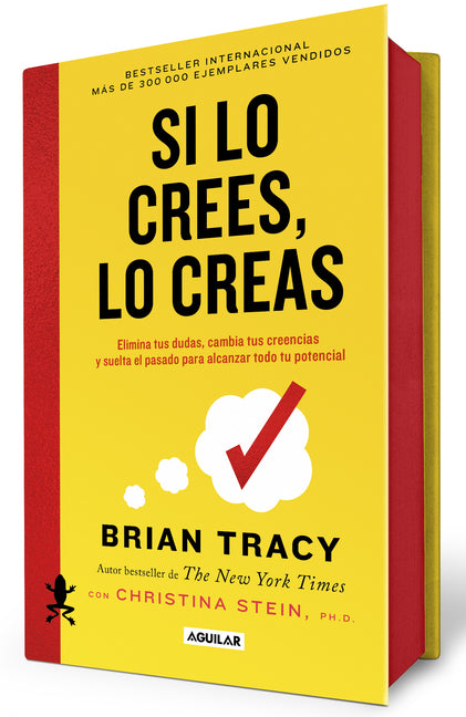 Book cover for Si Lo Crees, Lo Creas (Edición Cantos Pintados / Believe It to Achieve It (Sprayed Edges Edition)