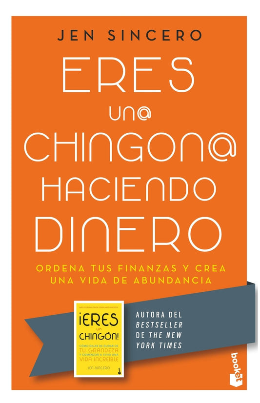 Book cover for Eres Un@ Chingon@ Haciendo Dinero: Ordena Tus Finanzas Y Crea Una Vida de Abundancia / You Are a Badass at Making Money