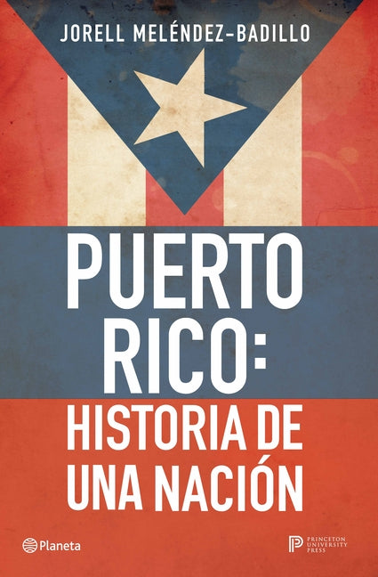 Book cover for Puerto Rico: Historia de Una Nación / Puerto Rico: A National History