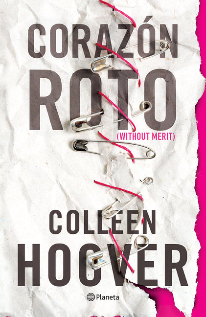 Book cover for Corazón Roto (Novela) / Without Merit (a Novel)