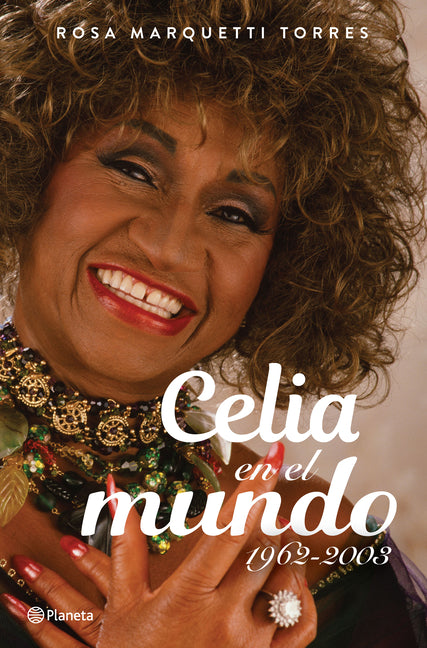Book cover for Celia En El Mundo: 1962-2003 / Celia for the World (1962-2003)