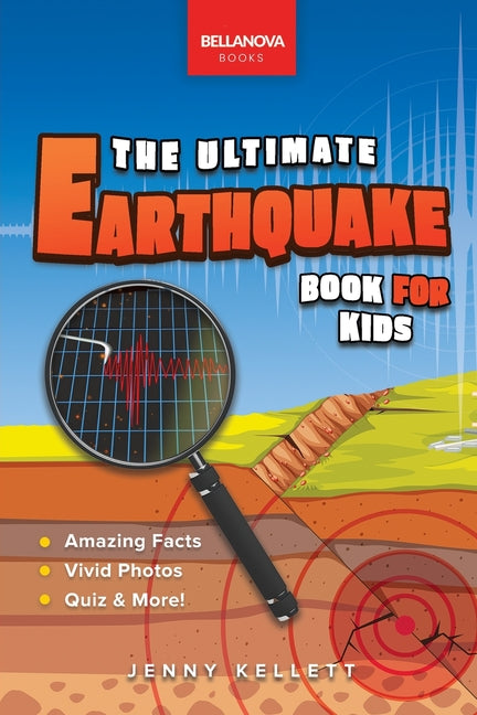 Book cover for Earthquakes The Ultimate Earthquake Book for Kids: Earthquake Facts, 100+ Amazing Facts, Tectonic Plates, P & S Waves, Safety & Quiz