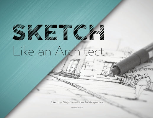 Book cover for Sketch Like an Architect: Step-by-Step From Lines to Perspective
