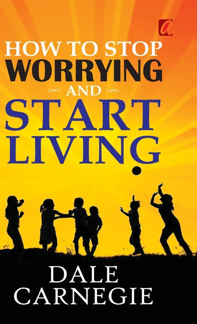 Book cover for How to stop worrying and Start living