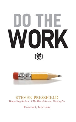 Book cover for Do the Work: Overcome Resistance and Get Out of Your Own Way