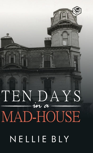 Book cover for Ten Days in a Mad-House