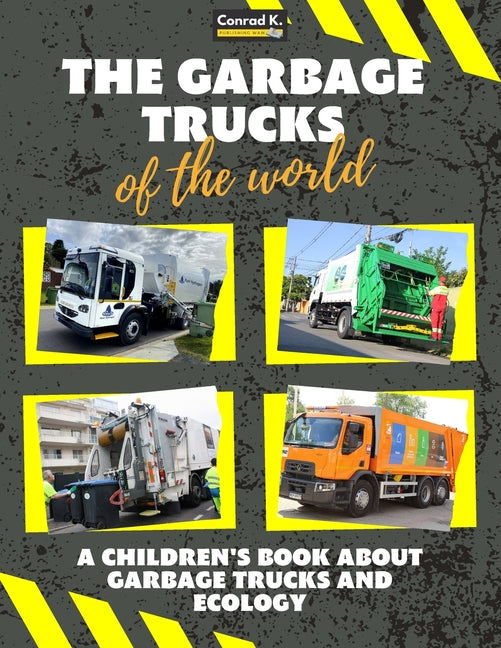 Book cover for garbage trucks of the world: A colorful children's book, trash trucks from around the world, interesting facts about ecology, recycling and waste segr