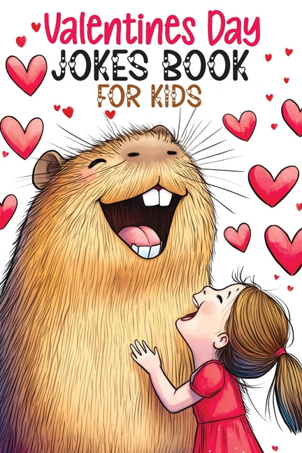 Book cover for Valentines Day Jokes Book for Kids: Silly Riddles, Clean Funny Puns, Awesome Gags and Hilarious Knock Knocks for the Creative Minds of Boys and Girls,