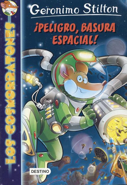 Book cover for Los Cosmorratones 7. Peligro, Basura Espacial!