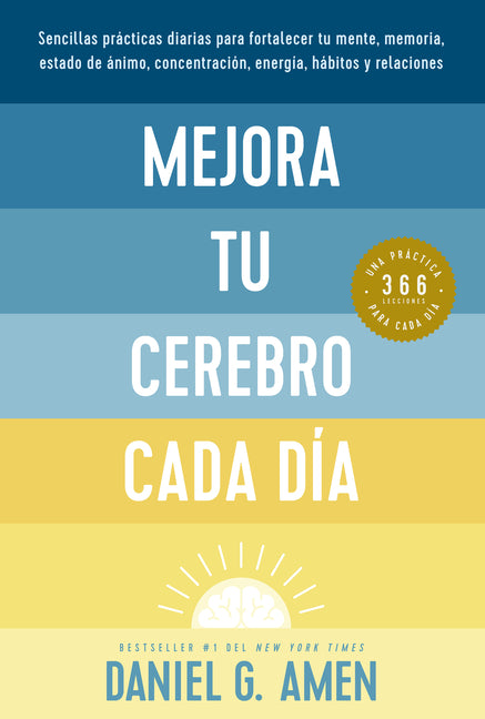 Book cover for Mejora Tu Cerebro Cada Día (Change Your Brain Everyday Spanish Edition)