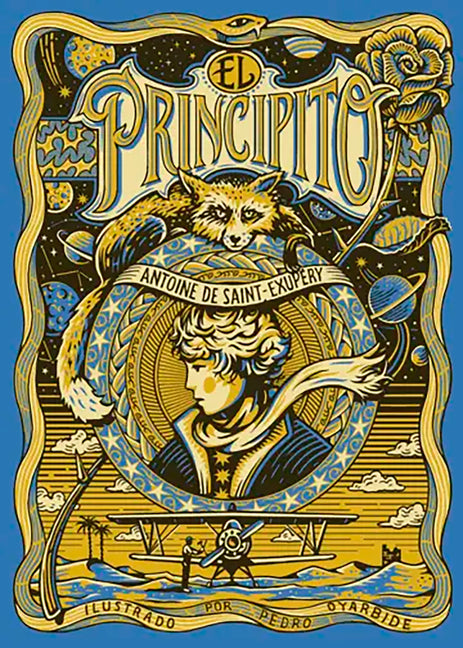 Book cover for El Principito. Edición Ilustrada Por Pedro Oyarbide / The Little Prince. Illustrated Edition by Pedro Oyarbide