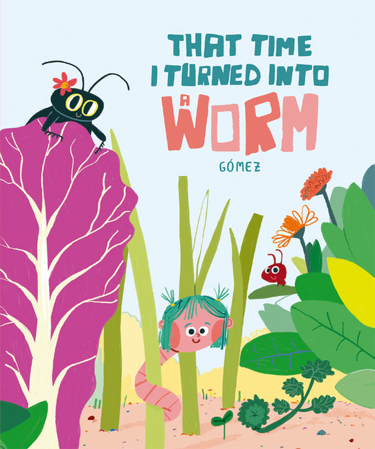 Book cover for That Time I Turned Into a Worm