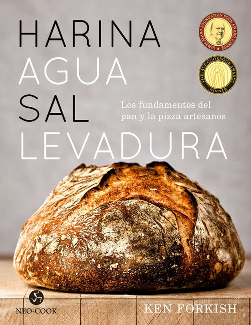 Book cover for Harina Agua Sal Levadura: Los Fundamentos del Pan Y La Pizza Artesanos