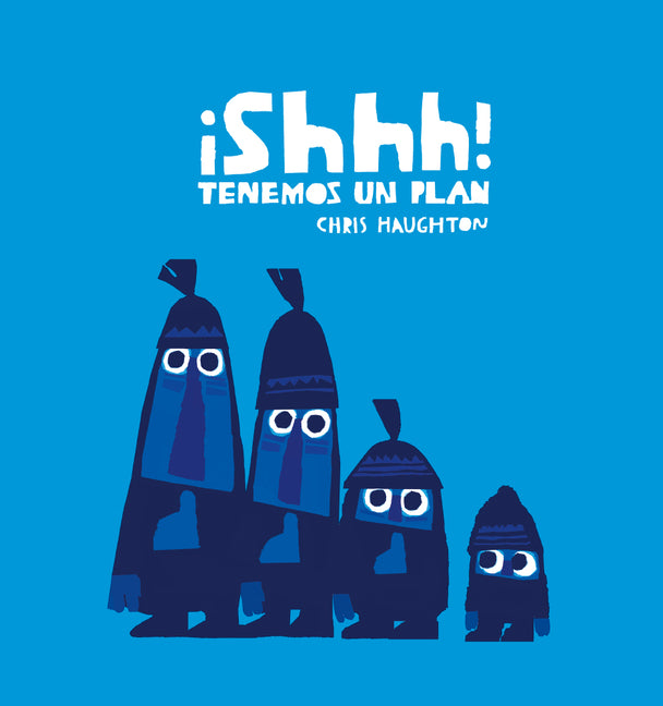 Book cover for ¡Shhh! Tenemos Un Plan (Junior Library Guild Selection)