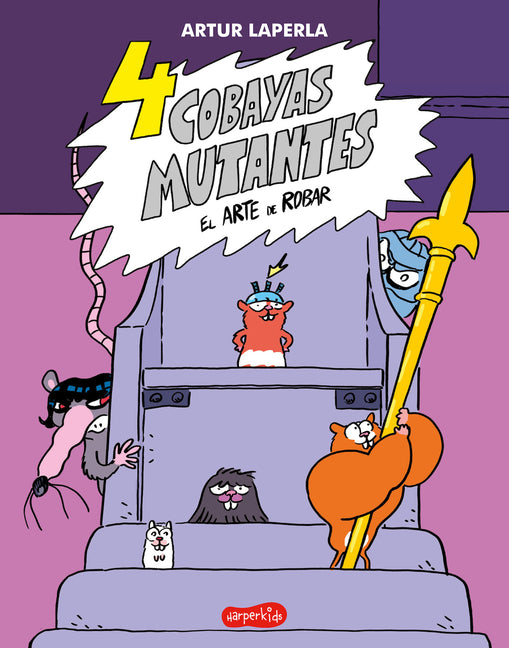 Book cover for 4 Cobayas Mutantes. El Arte de Robar (Libro 3) (4 Mutant Guinea Pigs. the Art of: (4 Mutant Guinea Pigs. the Art of Stealing (Book 3) - Spanish Editio