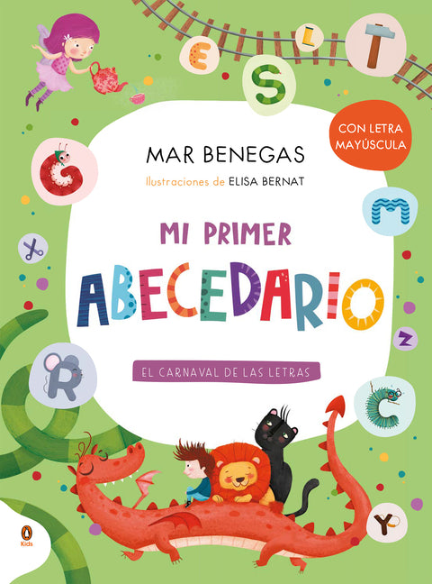 Book cover for Mi Primer Abecedario. El Carnaval de Las Letras (Con Letra Mayúscula Y Texto Rimado) / My First Alphabet Book