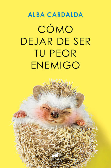 Book cover for Cómo Dejar de Ser Tu Peor Enemigo / How to Stop Being Your Own Worst Enemy