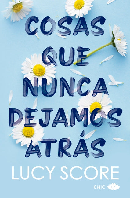 Book cover for Cosas Que Nunca Dejamos Atrás (Knockemout 1) -V2*