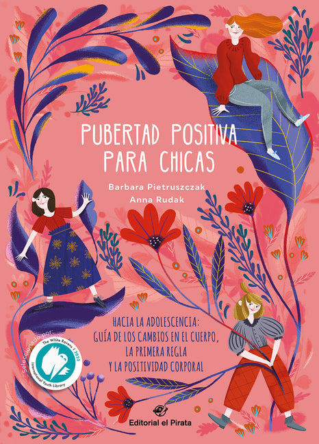Book cover for Pubertad Positiva Para Chicas: Hacia La Adolescencia: Guía de Los Cambios En El Cuerpo, La Primera Regla Y La Positividad Corporal Volume 1