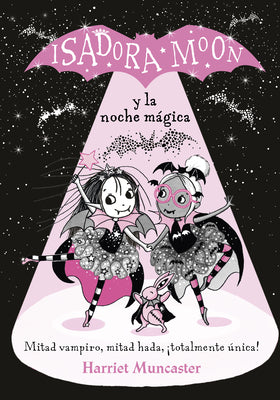 Book cover for Isadora Moon y la Noche Mágica = Isadora Moon Puts on a Show
