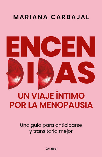 Book cover for Encendidas. Un Viaje Íntimo Por La Menopausia / Slow Burn. an Intimate Guide to Menopause