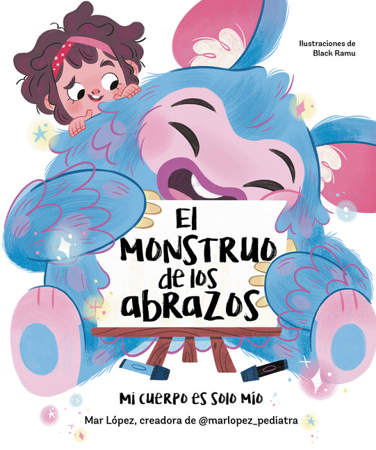 Book cover for Monstruo de Los Abrazos. Mi Cuerpo Es Solo Mío / The Hug Monster