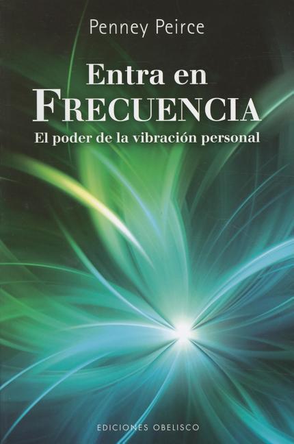 Book cover for Entra en Frecuencia: El Poder de la Vibracion Personal = Frequency