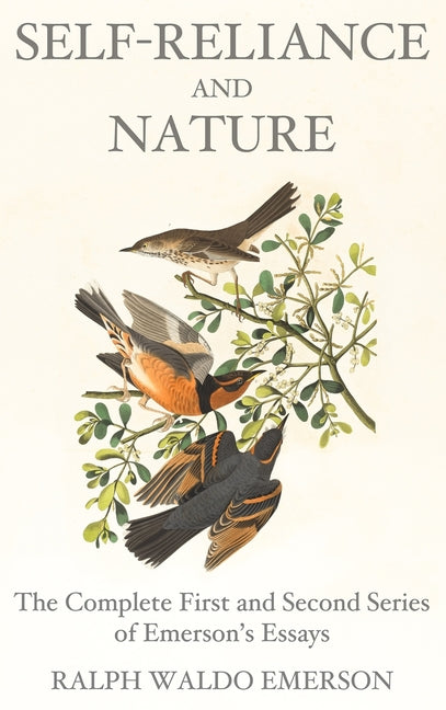 Book cover for Self-Reliance and Nature: The Complete First and Second Series of Emerson's Essays