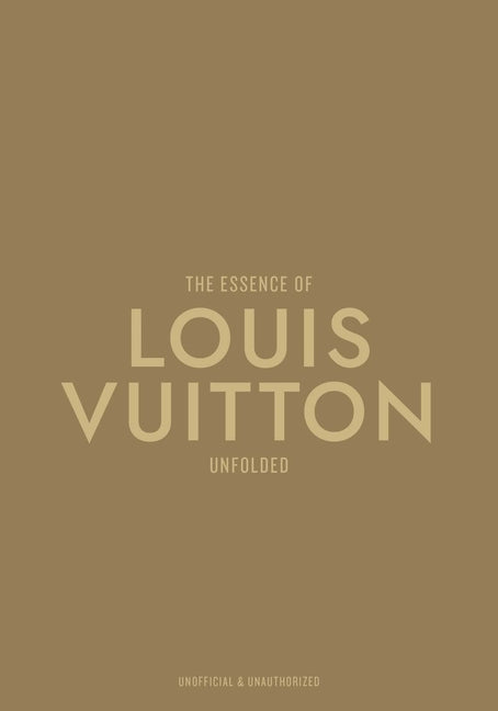 Book cover for Essence of Louis Vuitton: Unfolded