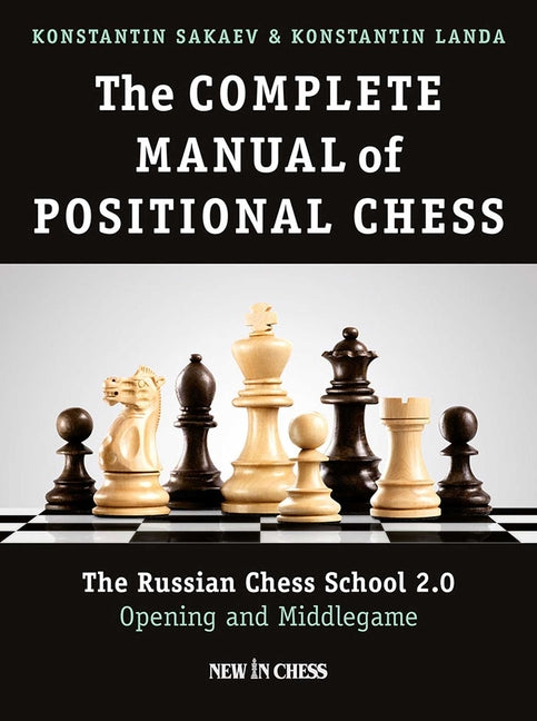 Book cover for Complete Manual of Positional Chess: The Russian Chess School 2.0 - Opening and Middlegame