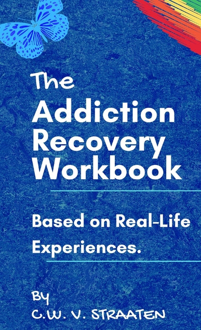 Book cover for Addiction Recovery Workbook: A 7-Step Master Plan To Take Back Control Of Your Life