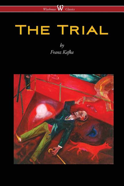Book cover for The Trial (Wisehouse Classics Edition)