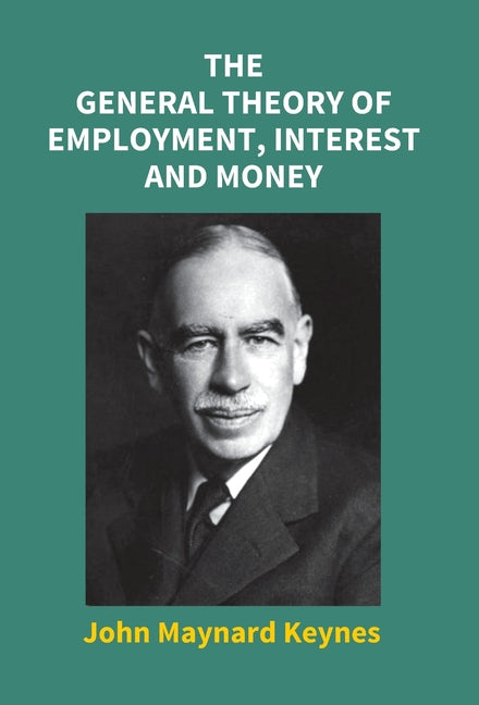Book cover for General Theory Of Employment, Interest And Money