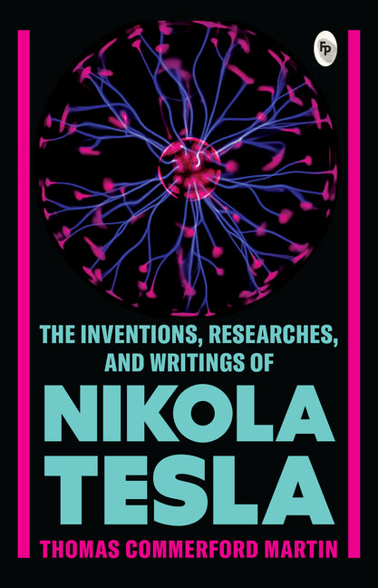 Book cover for Inventions, Researches, and Writings of Nikola Tesla