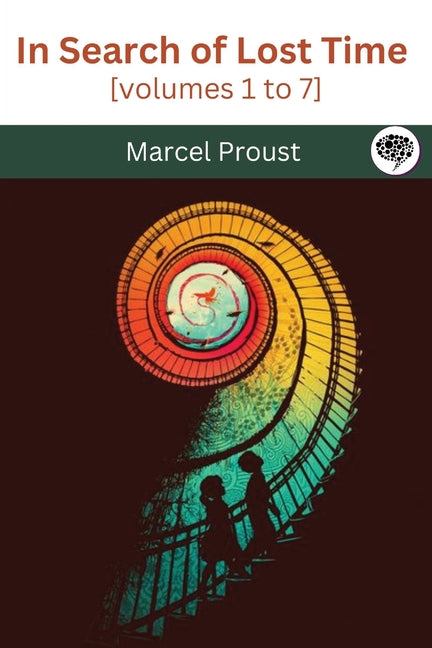 Book cover for In Search of Lost Time [volumes 1 to 7]