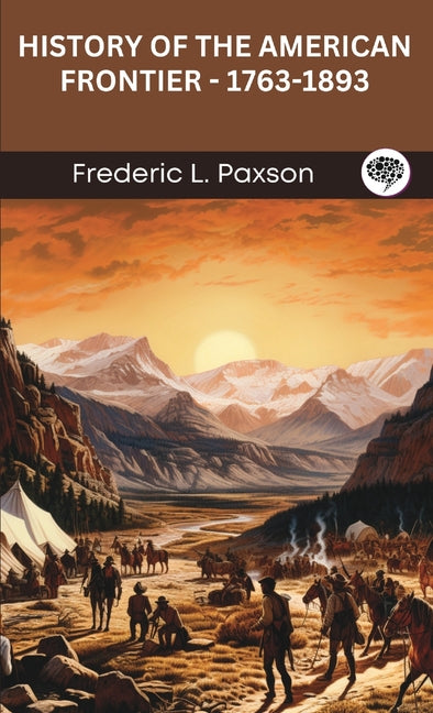 Book cover for History of the American Frontier - 1763-1893