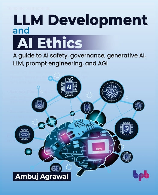 Book cover for LLM Development and AI Ethics: A guide to AI safety, governance, generative AI, LLM, prompt engineering, and AGI (English Edition)