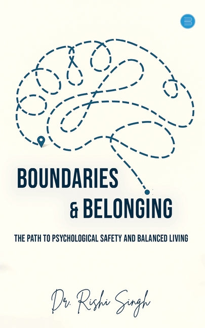Book cover for Boundaries & Belonging: The Path to Psychological Safety and Balanced Living