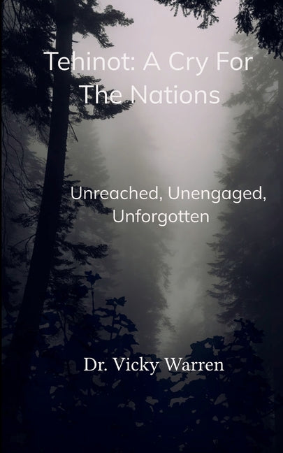 Book cover for Tehinot: A Cry For The Nations Unengaged, Unreached, Unforgotten